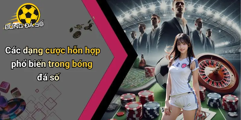 Cược Hỗn Hợp