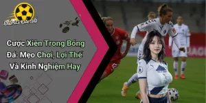 Cược Xiên Trong Bóng Đá