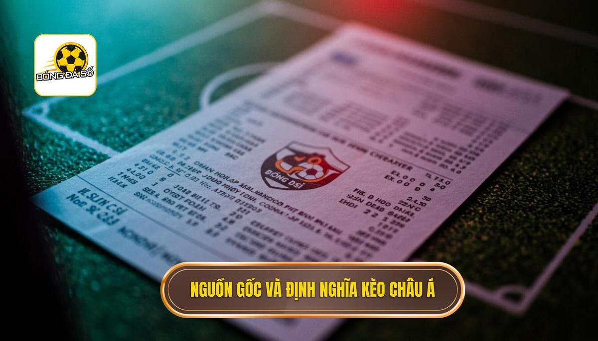 Nguồn Gốc và Định Nghĩa Cơ Bản của Kèo Chấp Châu Á