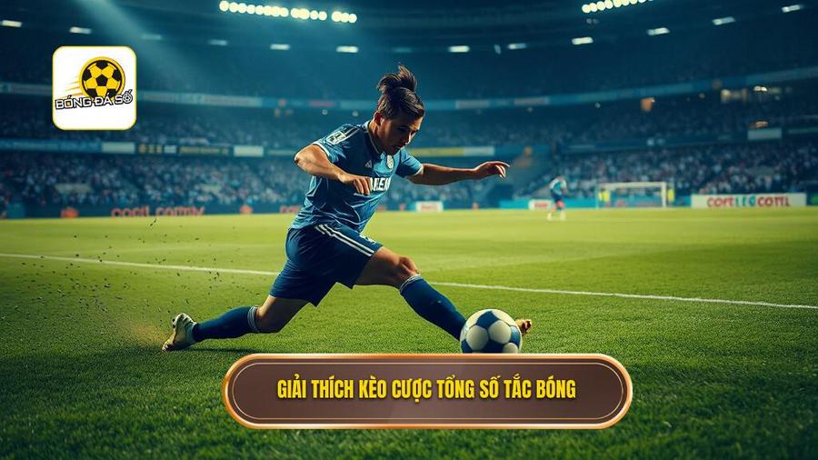 Kèo cược tổng số lần tắc bóng thành công: Nghệ thuật soi kèo phòng ngự đỉnh cao 1 Giải thích kèo cược tổng số tắc bóng