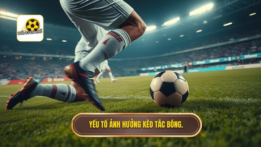 Kèo cược tổng số lần tắc bóng thành công: Nghệ thuật soi kèo phòng ngự đỉnh cao 2 Yếu tố ảnh hưởng kèo tắc bóng.