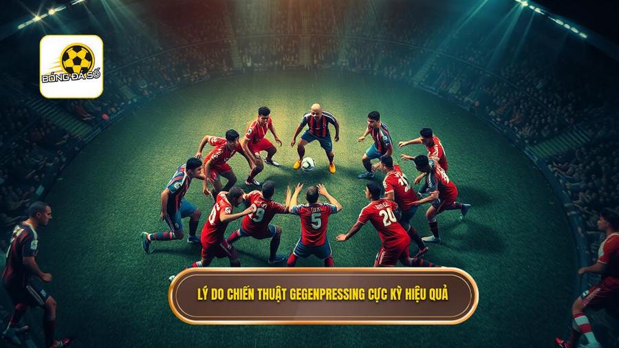Tại sao chiến thuật Gegenpressing lại hiệu quả đến vậy?