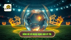 Bóng Đá Số Ngoại Hạng Anh: Kèo Nhà Cái & Nhận Định Chuyên Sâu